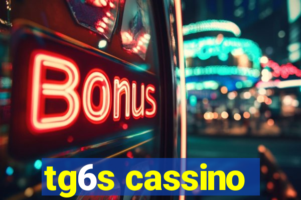 tg6s cassino